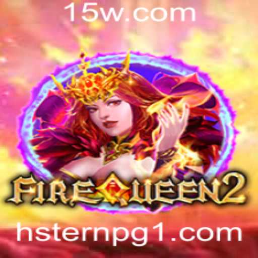 Descubra o Novo Mundo de FireQueen2: Uma Aventura Incrível com Hsternpg